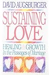 Sustaining Love: Healing & Growth in the Passages of Marriage