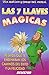 7 LLAVES MAGICAS, LAS (Spanish Edition)