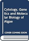Cytology, Genetics and Molecular Biology of Algae