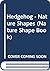 Hedgehog - Nature Shapes (Nature Shape Book)