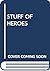 Stuff of Heroes by Miguel Delibes