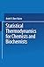 Statistical Thermodynamics for Chemists and Biochemists