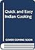 Quick & Easy Indian cooking