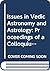 Issues in Vedic Astronomy and Astrology: Proceedings of a Colloquium on Vedic Astronomy and Astrology 26-38 September, 1989 at Nagpur (English and Hindi and Sanskrit Edition)
