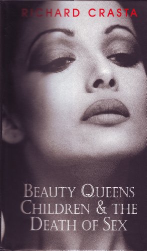 Beauty queens, children, and the death of sex (Hardcover)
