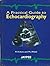 A Practical Guide to Echocardiography
