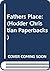 A Father's Place: (Hodder Christian Paperbacks)