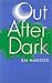 Out After Dark: A Novel