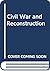 The Civil War and Reconstruction by James G. Randall