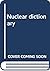 Nuclear dictionary