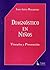 Diagnostico en ninos. Vinculos y prevencion (Spanish Edition)
