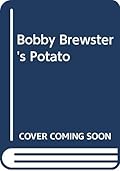 Bobby Brewster's Potato