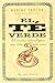 El té verdel: El secreto natural para una vida más sana (Salud y Vida Natural / Natural Health and Living) (Spanish Edition)