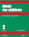 Music for Children (Orff-Schulwerk, American Edition, Volume 2, Primary)