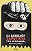 La rebelion zapatista y la autonomia (Spanish Edition)