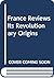 France Reviews Its Revolutionary Origins