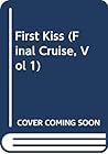 First Kiss (Final Cruise, #1)