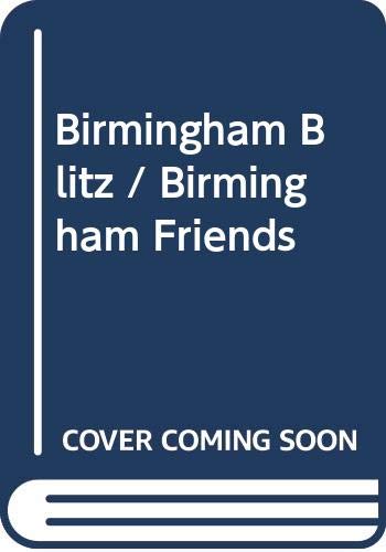 Birmingham Blitz / Birmingham Friends (Paperback)