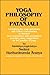 Yoga Philosophy of Patanjali: Containing His Yoga Aphorisms With Vyasa's Commentary in Sanskrit and a Translation With Annotations Including Many Su