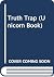 Truth Trap (Unicorn Book)