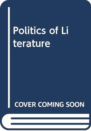 The Politics of literature: dissenting essays on the teaching of English (Paperback)