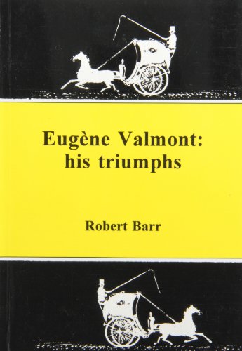 Eugène Valmont: His Triumphs