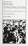 Social Stratification: The Forms and Functions of Inequality Social Stratification: The Forms and Functions of Inequality
