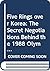 Five Rings over Korea: The Secret Negotiations Behind the 1988 Olympic Games in Seoul
