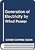 The Generation of Electricity by Wind Power