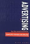 Advertising for the Small Business : How to Get Maximum Sales for the Minimum Cost