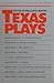 Texas Plays (Southwest Life and Letters)