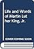 Life and Words of Martin Luther King, Jr. by Ira Peck