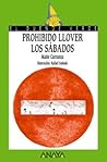 Prohibido llover los sábados Prohibido llover los sábados