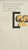 MENSONGE ET MALADIE MENTALE ancienne édition MENSONGE ET MALADIE MENTALE ancienne édition