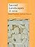 Sacred Landscapes in Asia: ...