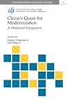 China's Quest for Modernization: A Historical Perspective (Research Papers & Policy Studies)