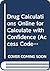Calculate with Confidence [with Drug Calculations Online Access/User Guide]