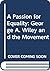 A Passion for Equality: George A. Wiley and the Movement