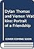 Dylan Thomas and Vernon Watkins: Portrait of a Friendship