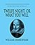 Twelfe Night, Or What You Will by William Shakespeare Twelfe Night, Or What You Will by William Shakespeare