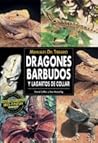 Manuales del terrario. Dragones barbudos y lagartos de collar (Manuales Del Terrario Terrarium Manuals) (Spanish Edition) Manuales del terrario. Dragones barbudos y lagartos de collar (Manuales Del Terrario Terrarium Manuals) (Spanish Edition)