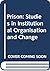 The Prison: Studies in Institutional Organization and Change