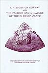 A History of Norway and The Passion and Miracles of Blessed Óláfr
