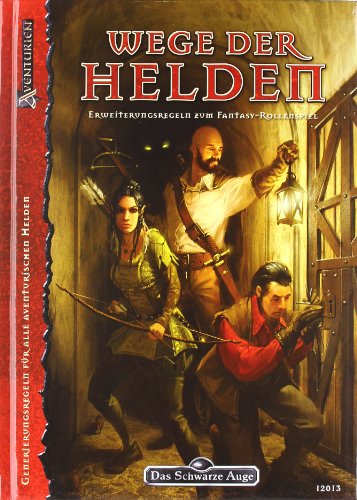 Wege Der Helden Generierungsregeln Für Alle Aventurischen Helden ; Basierend Auf Den Generierungsbänden Aventurische Helden, Aventurische Zauberer Und Aventurische Götterdiener . (Hardcover)