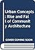 Urban Concepts: Rise and Fall of Community Architecture