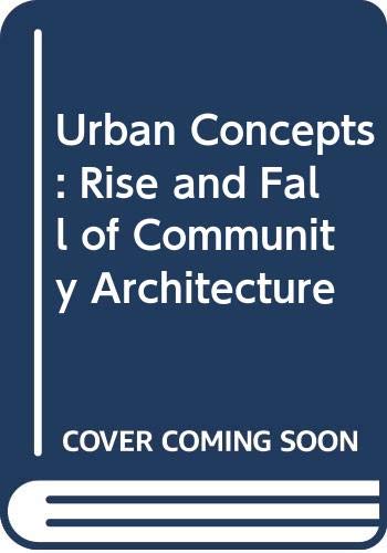 Urban Concepts: Rise and Fall of Community Architecture (Paperback)