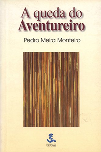 A queda do aventureiro: Aventura, cordialidade e os novos tempos em Raízes do Brasil (Coleção Momento) (Portuguese Edition)