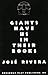 Giants Have Us in Their Books by José Rivera