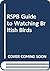 RSPB Guide to Watching British Birds