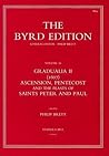 Gradualia II (1607): Byrd Edition Vol 7b: Ascension, Pentecost and the Feasts of Saints Peter & Paul (Gradualia Series) (Pt. 2)
